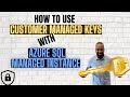How To Use Customer Managed Keys with Azure SQL Managed Instance