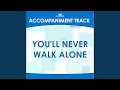 You'll Never Walk Alone (Medium Key Bb Without Background Vocals)