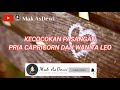 RAMALAN KECOCOKAN PASANGAN PRIA CAPRICORN DAN WANITA LEO