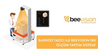 Barkod Yazıcı ile BeeVision 180 Ölçüm Tartım Sistemi