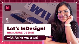 Let’s InDesign: Brochure Design with Anika Aggarwal