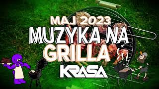 ❤🔥MUZYKA NA GRILLA 🔥❤MAJÓWKA 2023✅❤MAJ 2023|KRASA