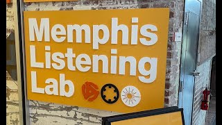 Memphis Listening Lab Experience