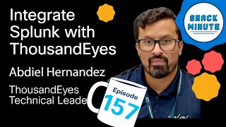 Integrate Splunk with Cisco ThousandEyes for Network Visibility | Snack Minute Ep. 157