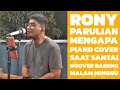 RONY PARULIAN - MENGAPA ( piano cover version ) LAGU POP INDONESIA YANG PALING ENAK DI DENGAR #fyp