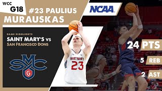 PAULIUS MURAUSKAS 24 PTS \u0026 5 REB Saint Mary's Gaels vs San Francisco Dons