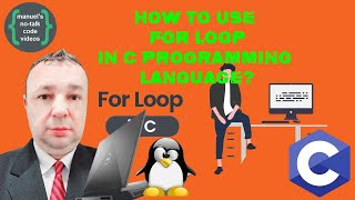 C Tutorial – 18. How to Use the For Loop in C Programming Language?