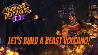 DD2 - Building a Beast Mode Volcano!