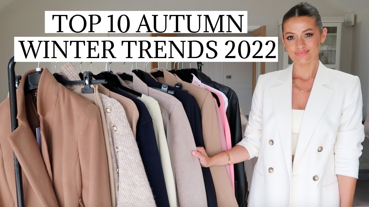 10 AUTUMN WINTER TRENDS 2022 | TOP TEN WEARABLE FALL TRENDS & HOW TO ...