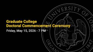 Graduate Doctoral Commencement - May 15, 2026