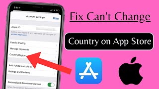 Can't Change Country Region Apple ID | How to Fix Cannot Change Country in App Store | iOS 17