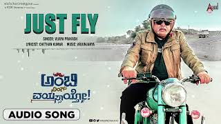 Just Fly | Audio Song | Ambi Ning Vayassaytho | Ambareesh| Kichcha Sudeepa| Arjun Janya