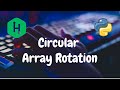 37 - Circular Array Rotation | Implementation | Hackerrank Solution | Python