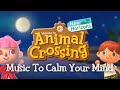 Animal Crossing Music To Calm Your Mind | Music & Ambience