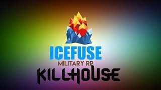 Icefuse: Military RP Kill House