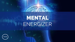 Mental Energizer - Increase Focus / Concentration / Memory - Monaural Beats - Focus Music