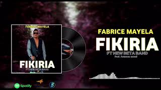 FABRICE MAYELA \u0026 NEW BETA BAND - FIKIRIA (OFFICIAL AUDIO)