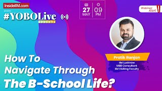 How To Navigate The MBA Landscape -  AMA With Pratik R. IIM L, MBB Consultant \u0026 IIM Visiting Faculty