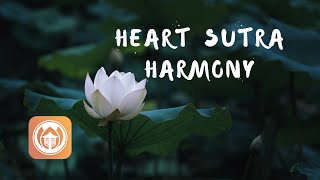 Heart Sutra | Harmony