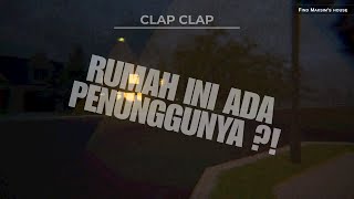 Horror Banget!! Jadi Penjaga Rumah Tapi Penunggunya Jahil | Clap Clap