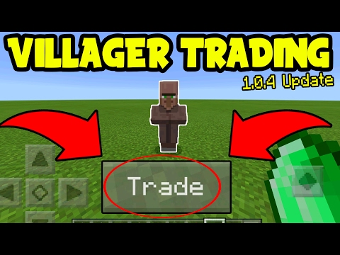 HOW to TRADE with VILLAGERS on Minecraft Pocket Edition!!! (MCPE 1.0.4 Update) HOW to TRADE with VILLAGERS on Minecraft Pocket Edition!!! (MCPE 1.0.4 Update)