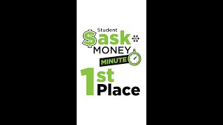 Student SaskMoneyMinute- 1st Place! Semester 1, 2024