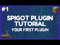 Spigot Plugin Development - 1 - Your First Plugin