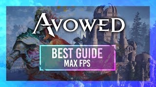 BEST Optimization Guide | Avowed | Max FPS | Best Settings