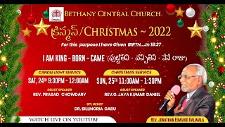 Bethany Central Church - Christmas Candle Light Service - Dec -24th, 2022