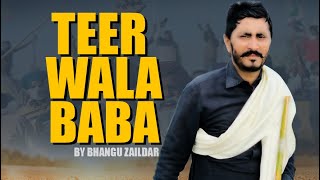 TEER WALA BABA || Bhangu Zaildar Offical Video || BAHAL FILMS