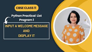 Input a WELCOME Message and DISPLAY it | Python Practical List | CBSE Class 11 Computer Science