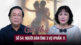 Giờ thứ 9: Nỗi lòng của người đàn ông lấy... 3 đời vợ (Phần 1) | Báo Lao Động