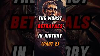 The worst betrayals in history (part 2) #history #facts #shorts