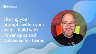 Sharing your prompts within your team - build with Power Apps and Dataverse for Teams