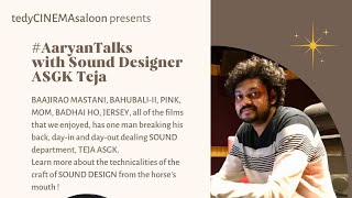 #AaryanTalks with BAHUBALI-2 Sound Editor TEJA ASGK | What is Re-recording?