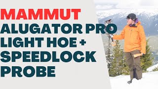 Mammut Alugator Pro Light Hoe + Carbon Speedlock 280 Probe Review