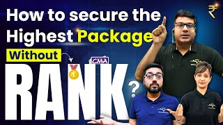 CMA Students How to secure the Highest Package🤑 without Rank ?