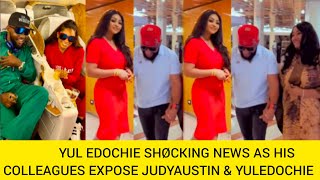 YUL EDOCHIE SHØCKING NEWS AS HIS COLLEAGUES EXPOSE JUDYAUSTIN \u0026 YULEDOCHIE