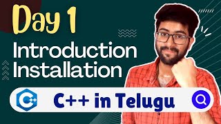 Day 1 : Introduction & Installation | C++/Cpp Course in Telugu | Vamsi Bhavani