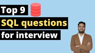Top 9 SQL interview questions and answers | Top 9 SQL queries for interview | SQL Tutorial
