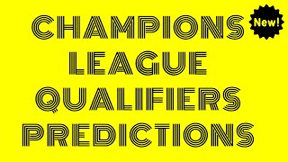 CHAMPIONS LEAGUE Qualifiers PREDICTIONS TODAY 24 AUGUST