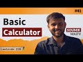 Infix Evaluation | Basic Calculator | Leetcode 224 | Hard