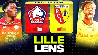🔴 LILLE - LENS | 🔥 Derby du Nord pour le Podium ! ( losc vs rcl ) | LIGUE 1 - LIVE/DIRECT