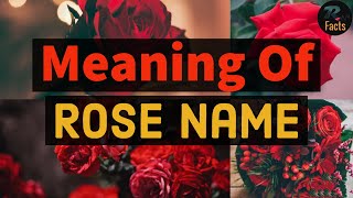 Meaning of Rose Name