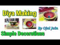 Diya Making || Beautiful Decorations || Ojal Jain