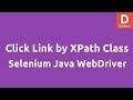 Click link by XPath Class Name Selenium Java