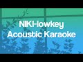 NIKI - lowkey (Acoustic Karaoke)