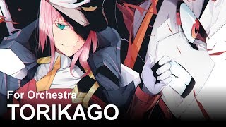 Torikago (Darling In The Franxx ED) | Orchestrated |『Epic, Beautiful』(XX:me)