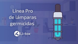 Línea Pro de lámparas germicidas Li-tox