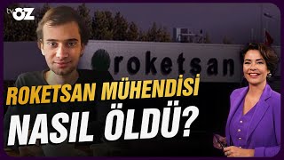 ROKETSAN MÜHENDİSİ NASIL ÖLDÜ ??